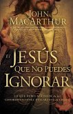 El Jesús que no puedes ignorar