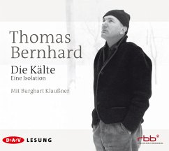 Die Kälte. Eine Isolation - Bernhard, Thomas