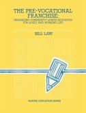 The Pre-Vocational Franchise The Pre-Vocational Franchise