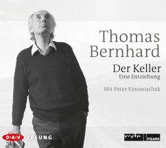 Der Keller. Eine Entziehung - Bernhard, Thomas