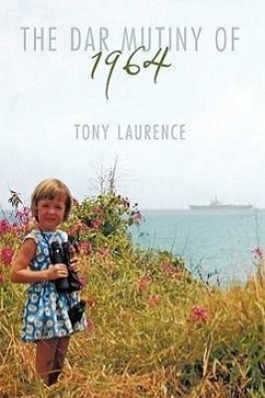 The Dar Mutiny of 1964 - Laurence, Tony