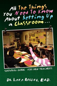 All the Things You Need to Know about Setting Up a Classroom. - Rosing, Lana