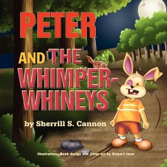 Peter and the Whimper-Whineys - Cannon, Sherrill S.