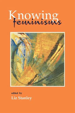 Knowing Feminisms - Stanley, Elizabeth (ed.)