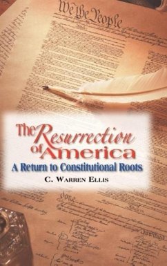 The Resurrection of America - Ellis, C. Warren