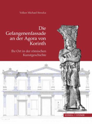 Die Gefangenenfassade an der Agora von Korinth Die Gefangenenfassade an der Agora von Korinth