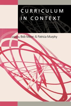 Curriculum in Context - Moon, Robert E / Murphy, Patricia F (eds.)