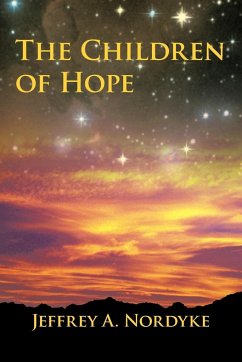 The Children of Hope - Nordyke, Jeffrey A.