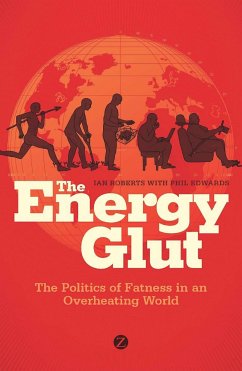 The Energy Glut - Roberts, Ian; Edwards, Phil