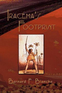 Iracema's Footprint - Blanche, Bernard F.