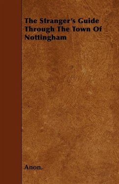 The Stranger's Guide Through the Town of Nottingham - Anon