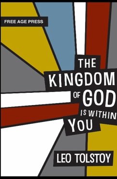 The Kingdom of God Is Within You - Tolstoy, Leo Nikolayevich