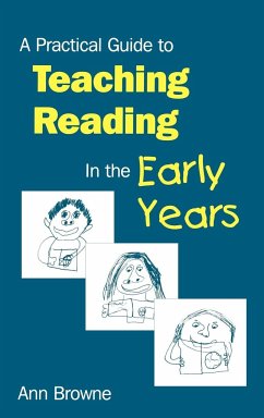 A Practical Guide to Teaching Reading in the Early Years - Browne, Ann C