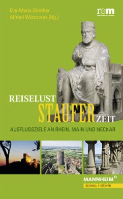 Reiselust Stauferzeit - Günther, Eva-Maria
