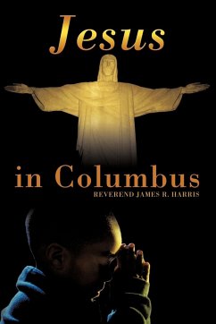 Jesus in Columbus - Harris, Reverend James R.