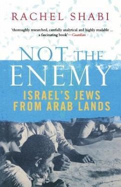 Not the Enemy: Israel's Jews from Arab Lands - Shabi, Rachel
