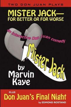 Mister Jack -- For Better or for Worse - Kaye, Marvin; Rostand, Edmond