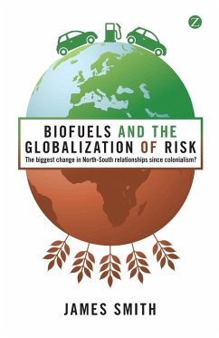 Biofuels and the Globalization of Risk - Smith, James