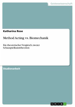 Method Acting vs. Biomechanik - Rose, Katharina