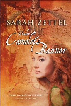 Under Camelot's Banner - Zettel, Sarah