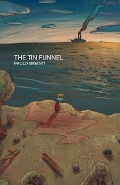 The Tin Funnel - Paolo Seganti, Seganti