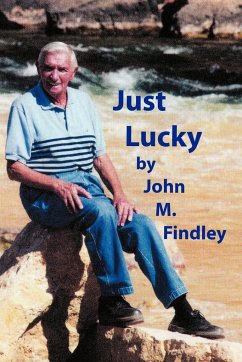 Just Lucky - Findley, John M.