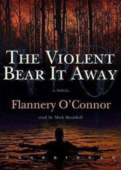 The Violent Bear It Away - O'Connor, Flannery