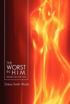 The Worst in Him - Walsh, Diana Smith