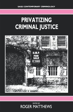 Privatizing Criminal Justice - Matthews, Roger (ed.)