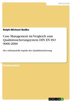 Case Management im Vergleich zum Qualitätssicherungsystem DIN EN ISO 9000:2000 - Badke, Ralph-Michael