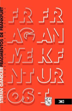 Fragmentos de Frankfurt. Ensayos sobre la teoría crítica - Gandler, Stefan