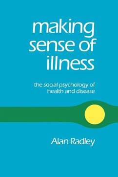 Making Sense of Illness - Radley, Alan; Radley