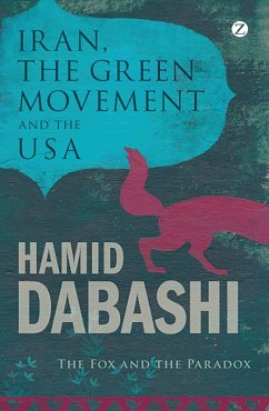 Iran, the Green Movement and the USA - Dabashi, Hamid