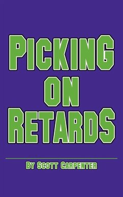 Picking on Retards - Carpenter, Scott