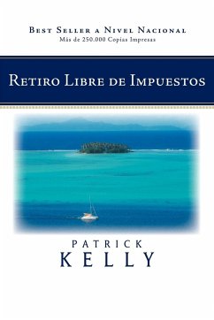 Retiro Libre de Impuestos - Patrick Kelly, Kelly; Patrick Kelly