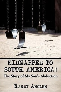Kidnapped to South America! - Anglen, Randy