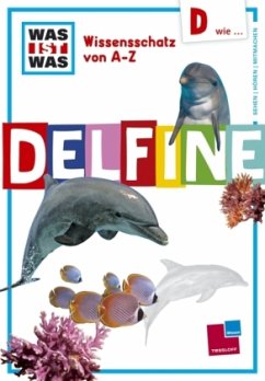 WAS IST WAS Wissensschatz von A-Z, Delfine