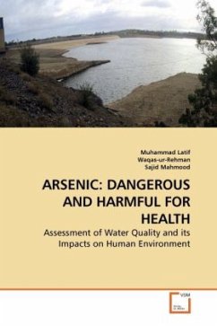 ARSENIC: DANGEROUS AND HARMFUL FOR HEALTH - Latif, Muhammad;Rehman, Waqas-ur-;Mahmood, Sajid