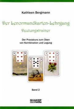 Der Lenormandkarten-Lehrgang, Deutungstraining - Bergmann, Kathleen