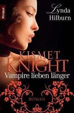 Vampire lieben länger / Kismet Knight Bd.2 - Hilburn, Lynda