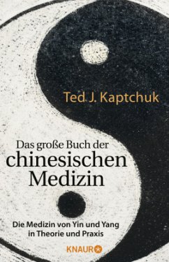 Das große Buch der chinesischen Medizin - Kaptchuk, Ted J.