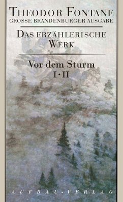 Große Brandenburger Ausgabe. Vor dem Sturm 1/2 - Fontane, Theodor