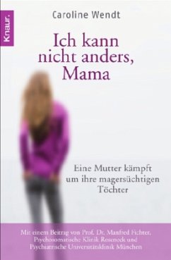 Ich kann nicht anders, Mama - Wendt, Caroline