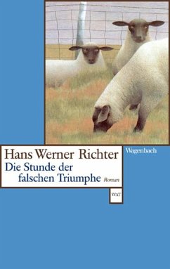 Die Stunde der falschen Triumphe - Richter, Hans Werner