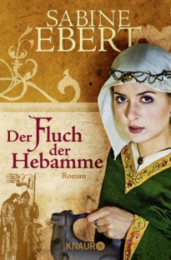 Der Fluch der Hebamme / Hebammen-Romane Bd.4 - Ebert, Sabine