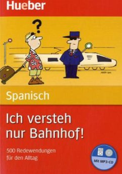 Spanisch - Ich versteh nur Bahnhof!, m. MP3-CD