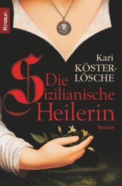 Die sizilianische Heilerin - Köster-Lösche, Kari