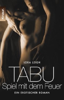 Tabu - Spiel mit dem Feuer - Leigh, Lora