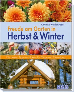 Freude am Garten in Herbst & Winter - Weidenweber, Christine