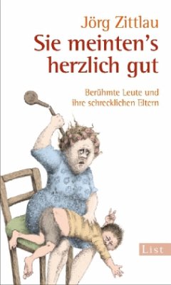 Sie meinten's herzlich gut - Zittlau, Jörg